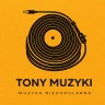Tony Muzyki