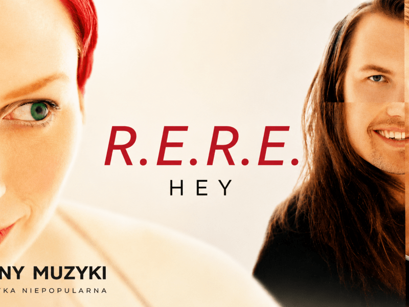 Hey – R.E.R.E.