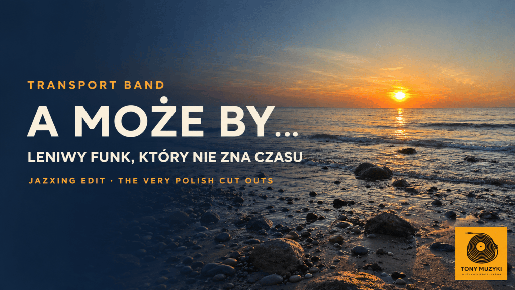 Transport Band. A może by… Leniwy funk, który nie zna czasu