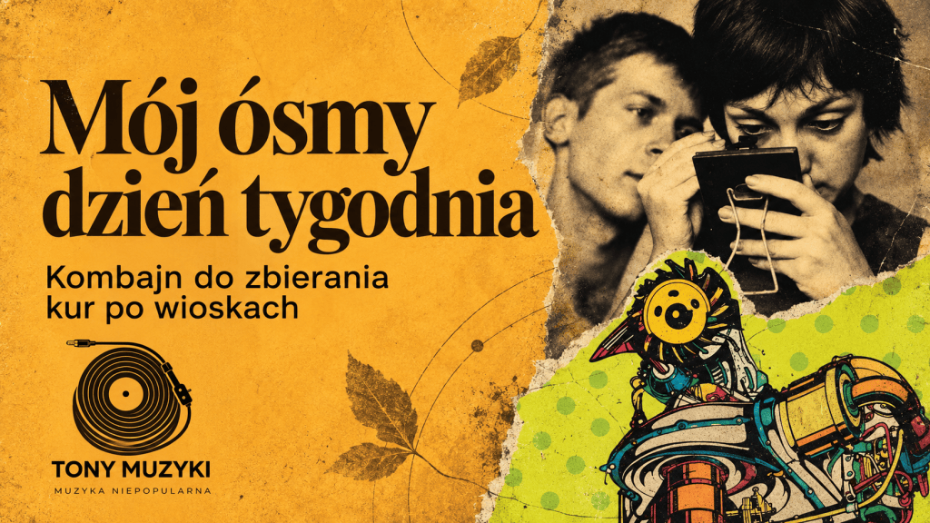 Mój ósmy dzień tygodnia, czyli Kombajn do zbierania kur po wioskach