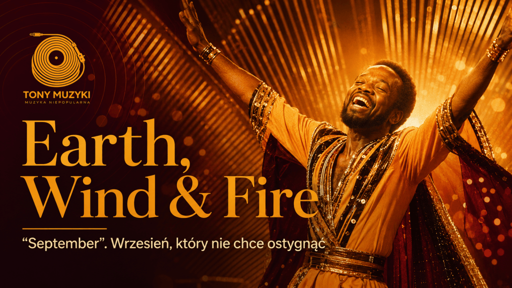 Earth, Wind & Fire. „September”. Wrzesień, który nie chce ostygnąć