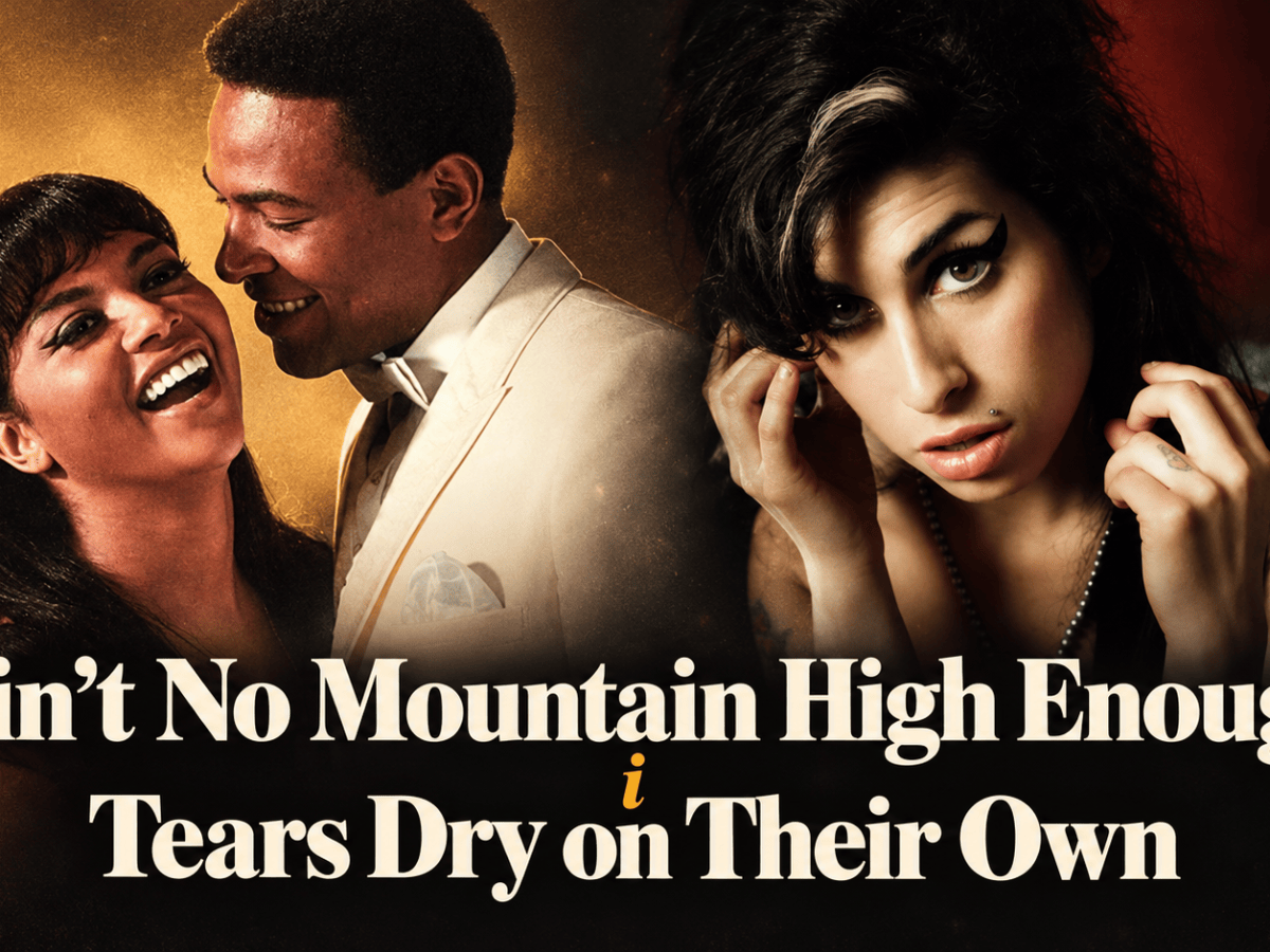 Ain’t No Mountain High Enough i Tears Dry on Their&nbsp;Own