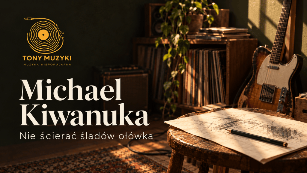 Kameralne studio z gitarą i ołówkowym szkicem w ciepłym świetle, bursztynowe logo Tony Muzyki i napis Michael Kiwanuka. Nie ścierać śladów ołówka.